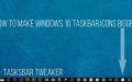 How to resize Windows 10 taskbar icons easy way 