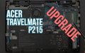 Acer TravelMate P215 DDR4 RAM and NVMe SSD Upgrade options